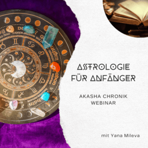 Akasha Webinar "Astrologie für Anfänger"