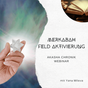 Akasha Webinar "Merkabah Feld Aktivierung"